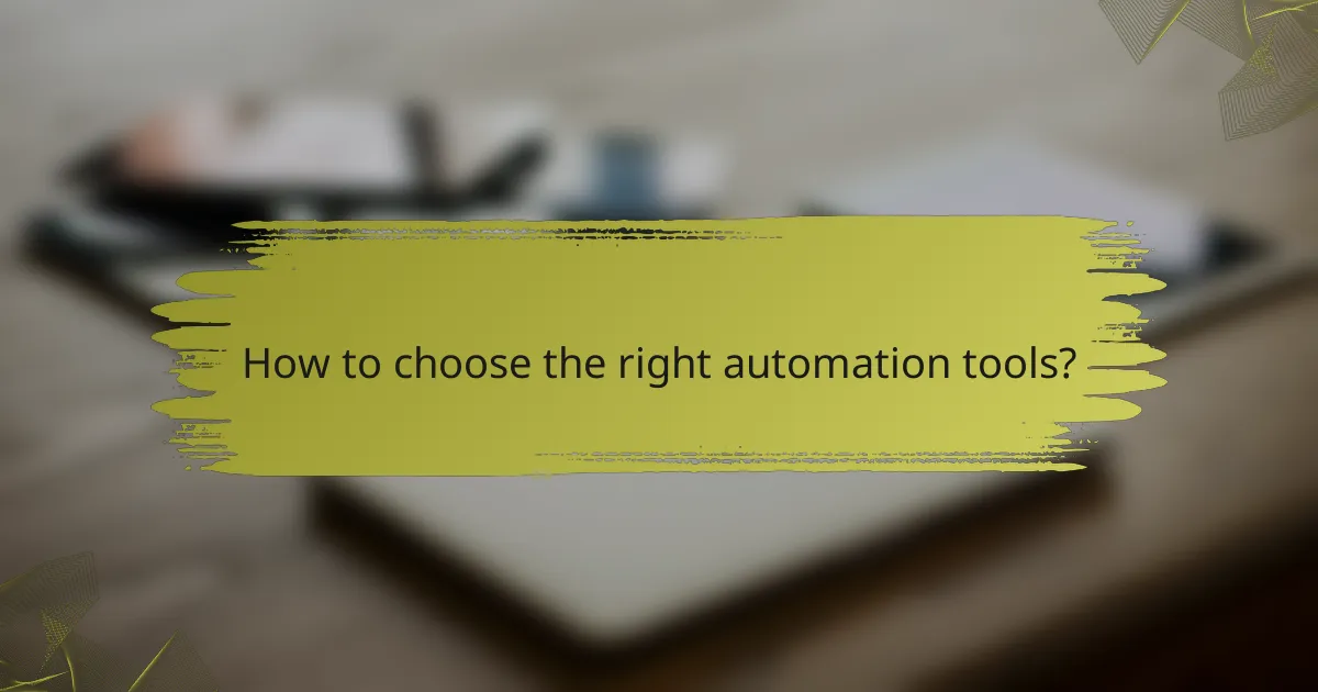 How to choose the right automation tools?