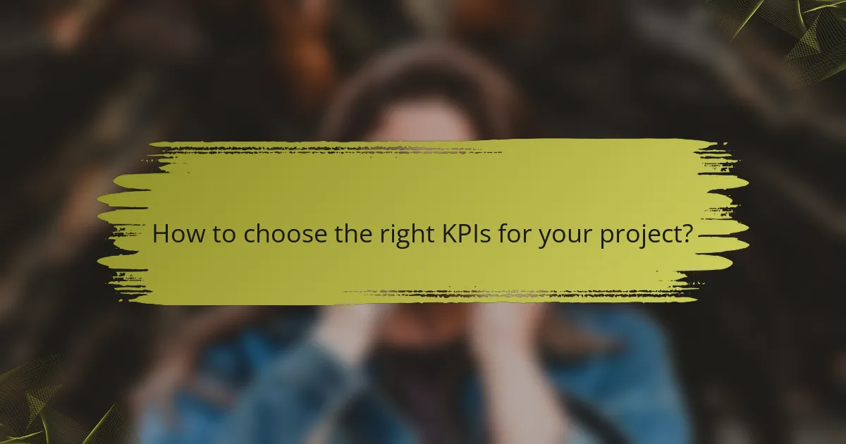 How to choose the right KPIs for your project?