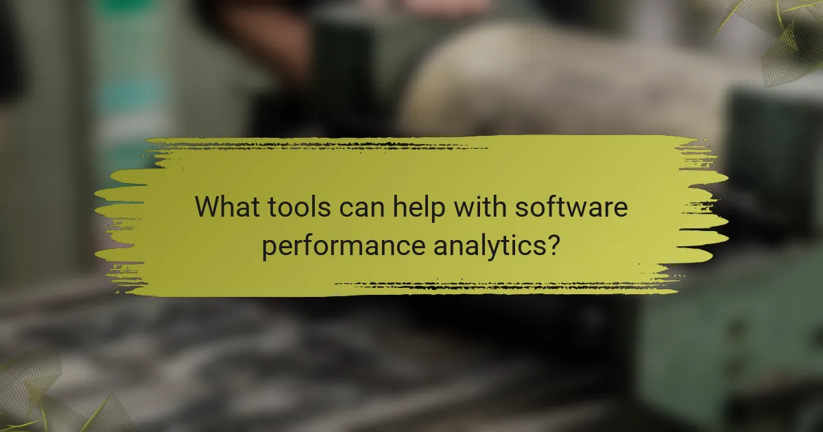 What tools can help with software performance analytics?